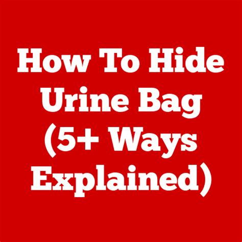 how to hide urine